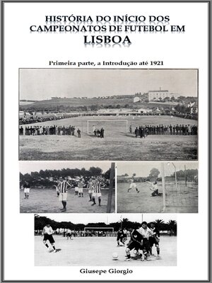 cover image of História do início dos Campeonatos de Futebol em Lisboa